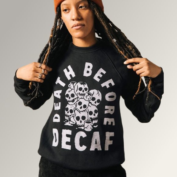 Pyknic Death Before Decaf Coffee Eco-friendly Sweatshirt - Picture 1 of 3